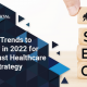 Seo healthcare trends for 2022