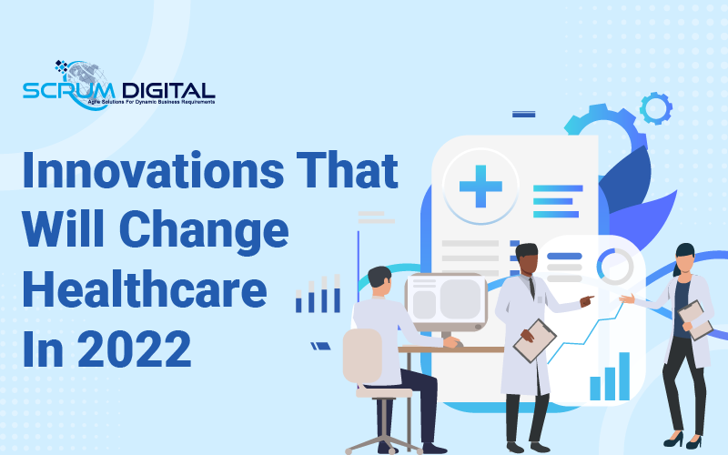 innovations_that_will_change_healthcare_in_2022