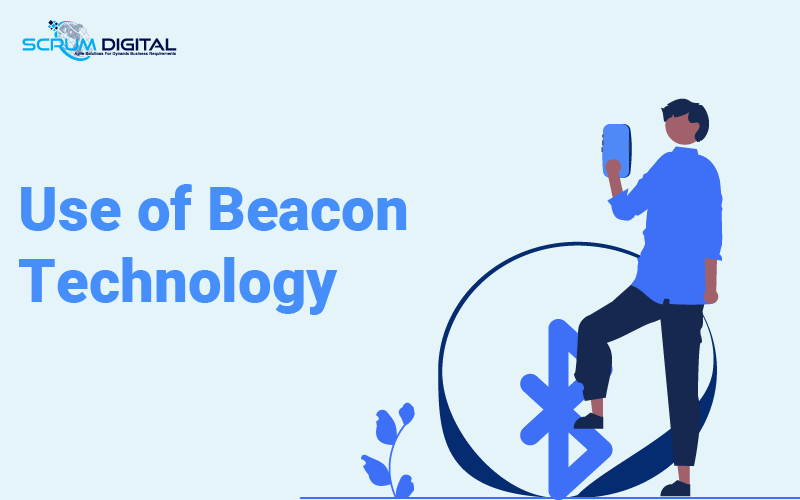 Use of Beacon Technology