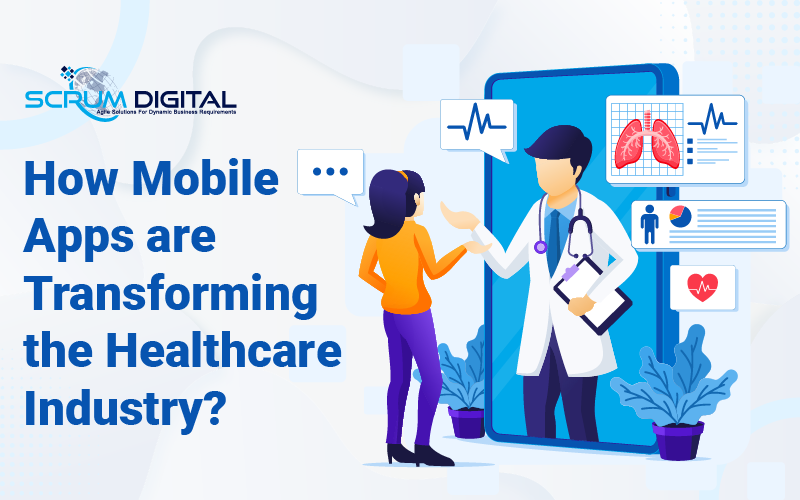 How mobile apps are transforming the healthcare industry?