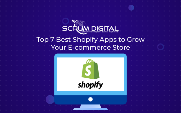 Top 7 Best Shopify Apps to Grow Your E-commerce Store in 2023