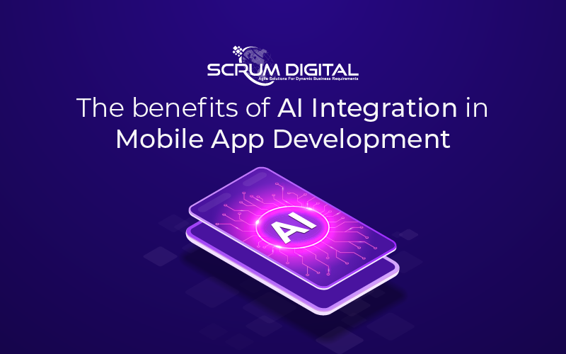 The Benefits of AI Integration in Mobile app Development