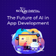 The Future of AI in App Development
