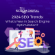 2024 SEO Trends: What's New in Search Engine Optimization?
