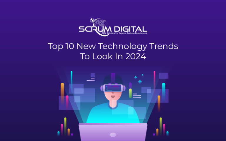 Top 10 New Technology Trends To Look In 2024