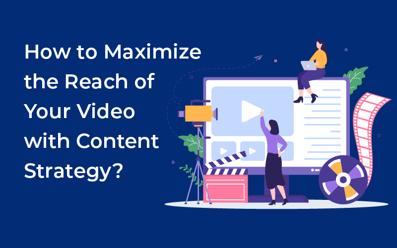 Video with Content Strategy