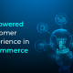 How AI can improve customer experience in e-commerce