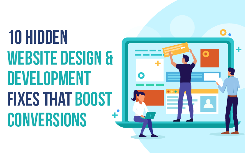 10 Hidden Website Design & Development Fixes That Boost Conversions