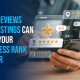 How Reviews and Listings Can Help Your Business Rank Higher