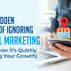 The Hidden Cost of Ignoring Local Marketing (And How It’s Quietly Stalling Your Growth)
