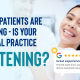 Your Patients Are Talking — Is Your Dental Practice Listening?