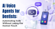 AI Voice Agents for Dentists: Automating Calls Without Losing the Human Touch