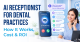 AI Receptionist for Dental Practices: How It Works, Cost & ROI